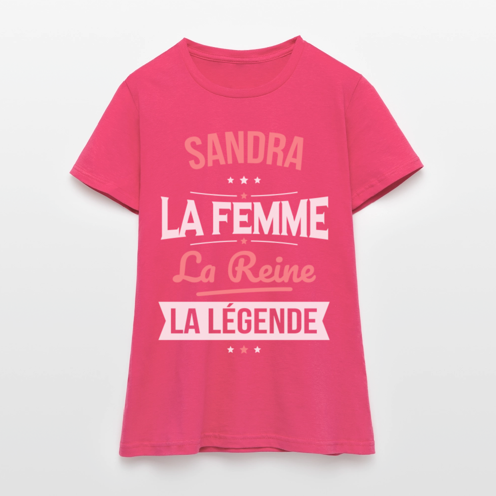 T-shirt Femme - Sandra - la Femme - la Reine - la Légende - rose azalée