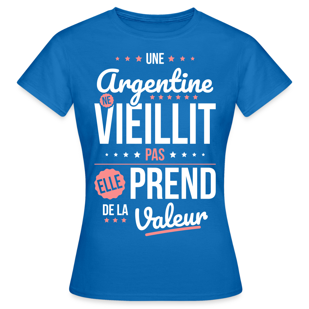 T-shirt Femme - Une Argentine ne vieillit pas - bleu royal