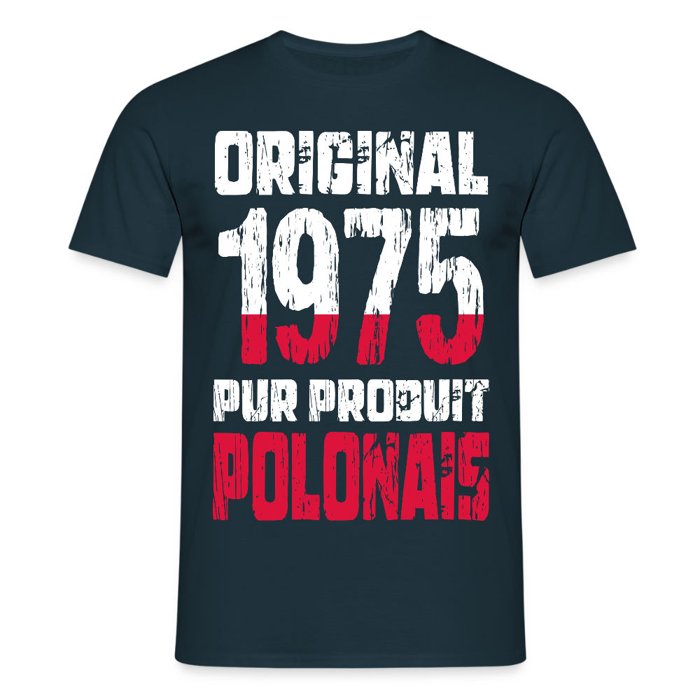 T-shirt Homme - Anniversaire 50 Ans - Original 1975 - Pur produit Polonais - marine