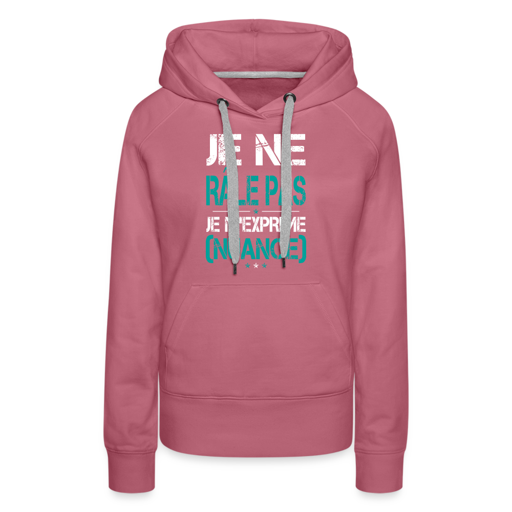 Sweat à capuche Premium Femme - Je ne râle pas je m'exprime - mauve
