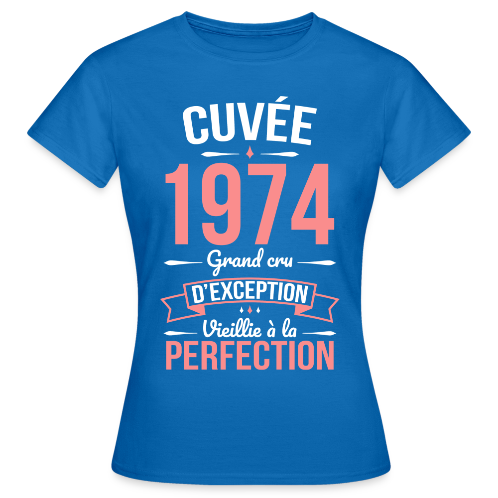 T-shirt Femme - Anniversaire 51 Ans - Cuvée 1974 - bleu royal