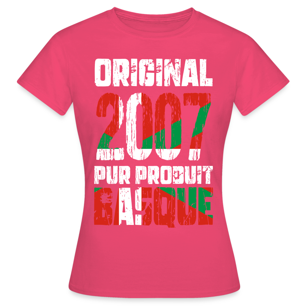 T-shirt Femme - Anniversaire 18 Ans - Original 2007 - Pur produit Basque - rose azalée