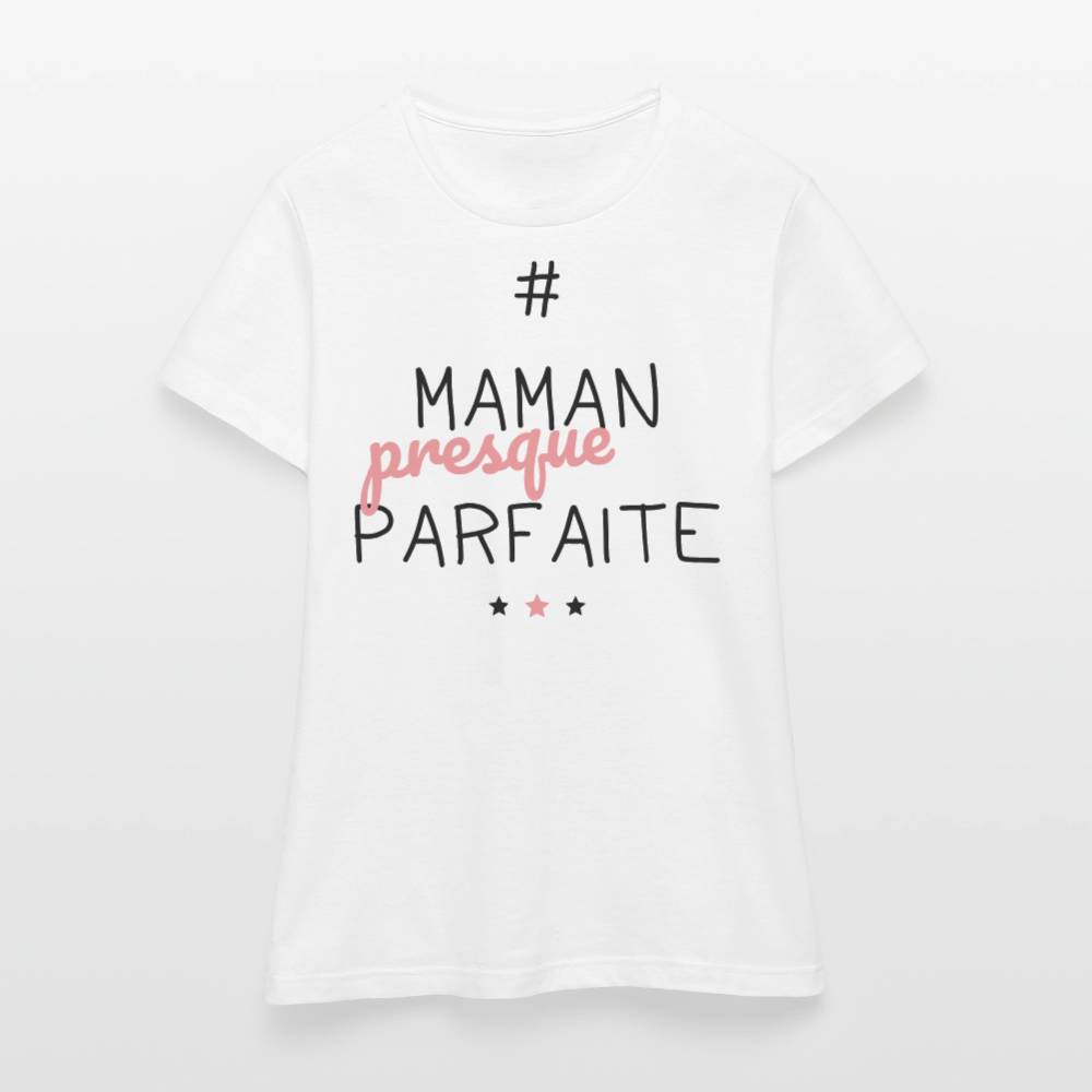 T-shirt Femme - Maman presque parfaite - blanc