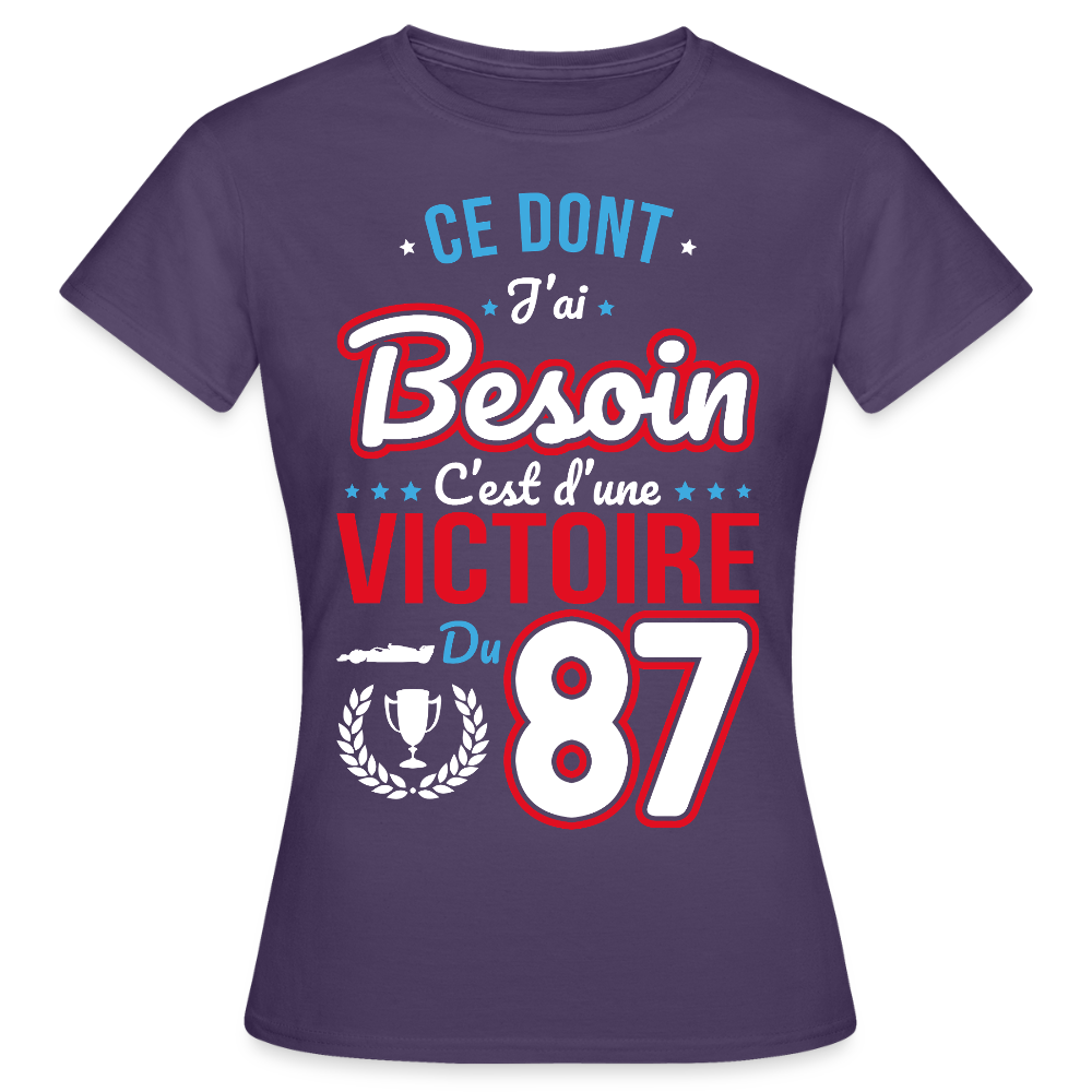 T-shirt Femme - Ce dont j'ai besoin c'est d'une victoire du 87 - violet foncé