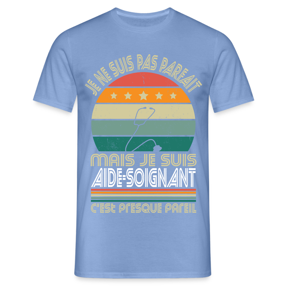 T-shirt Homme - Je ne suis pas parfait mais je suis Aide-Soignant - carolina blue