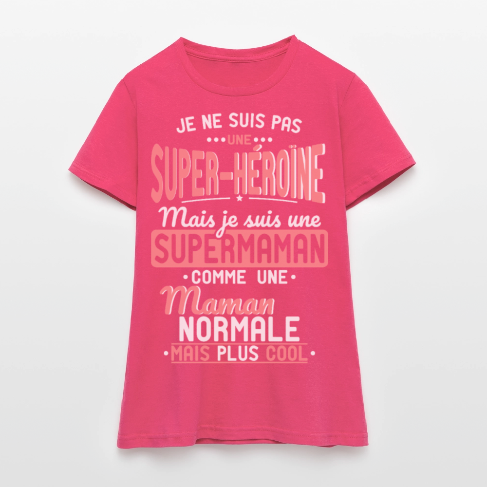 T-shirt Femme - pas une Super-héroïne mais une super Maman - rose azalée