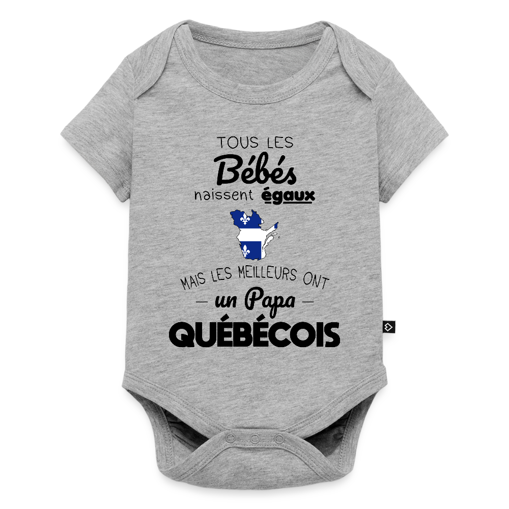 Body Bébé bio manches courtes - Les Meilleurs Ont Un Papa Québécois - gris chiné