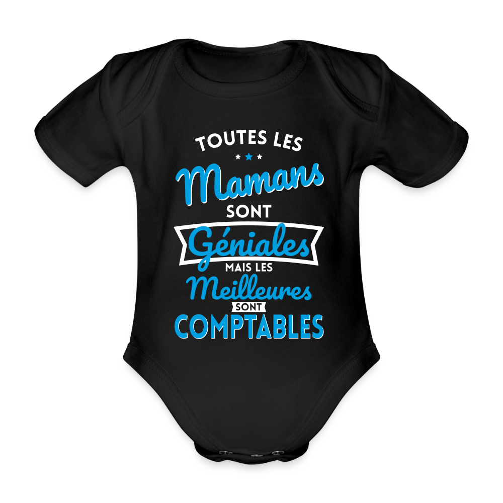 Body Bébé bio manches courtes - Mamans géniales - Les meilleures sont comptables - noir