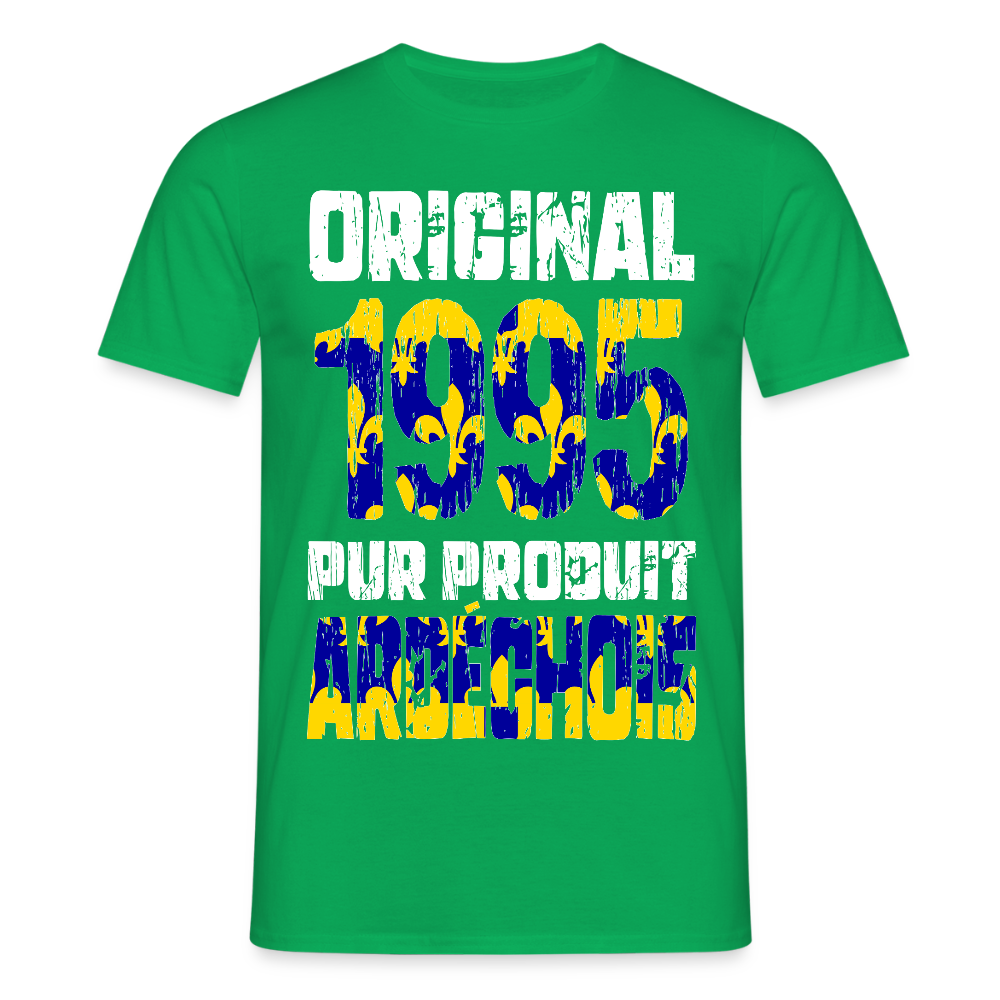 T-shirt Homme - Anniversaire 30 Ans - Original 1995 - Pur produit Ardéchois - vert