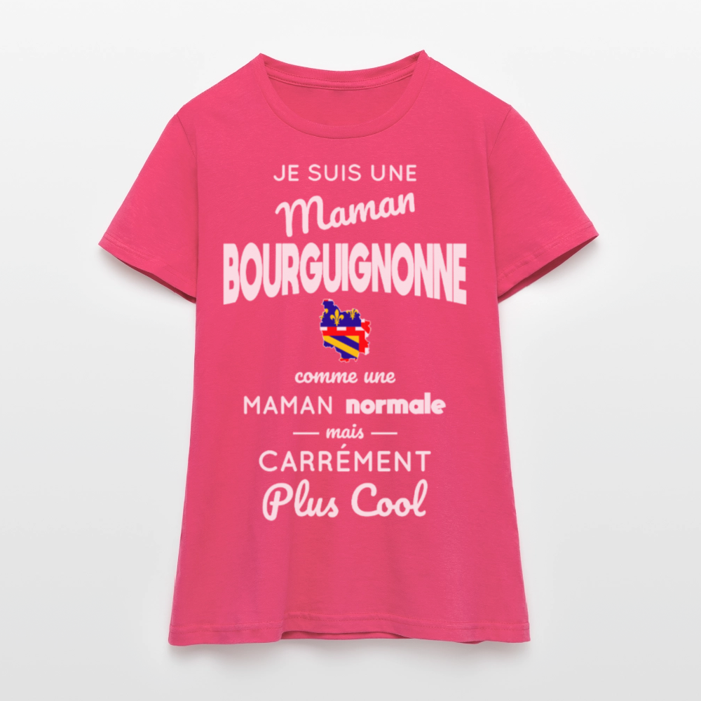 T-shirt Femme - Maman Bourguignonne plus cool - rose azalée