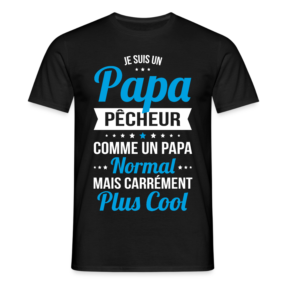 T-shirt Homme - Papa pêcheur plus cool - noir