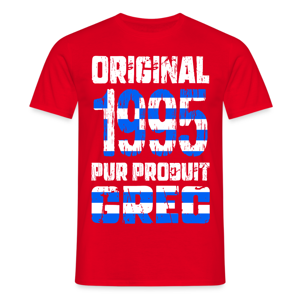 T-shirt Homme - Anniversaire 30 Ans - Original 1995 - Pur produit Grec - rouge