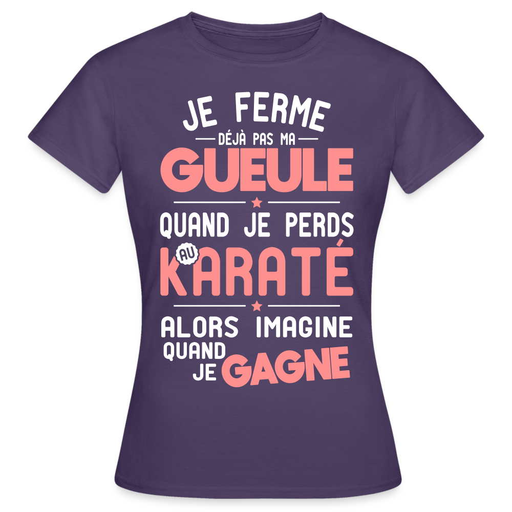 T-shirt Femme - Je ferme pas ma gueule quand je perds au karaté - violet foncé
