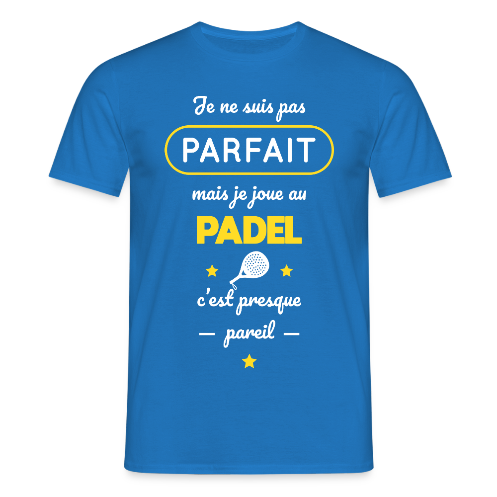 T-shirt Homme - Je Ne Suis Pas Parfait Mais Je Joue Au Padel - bleu royal