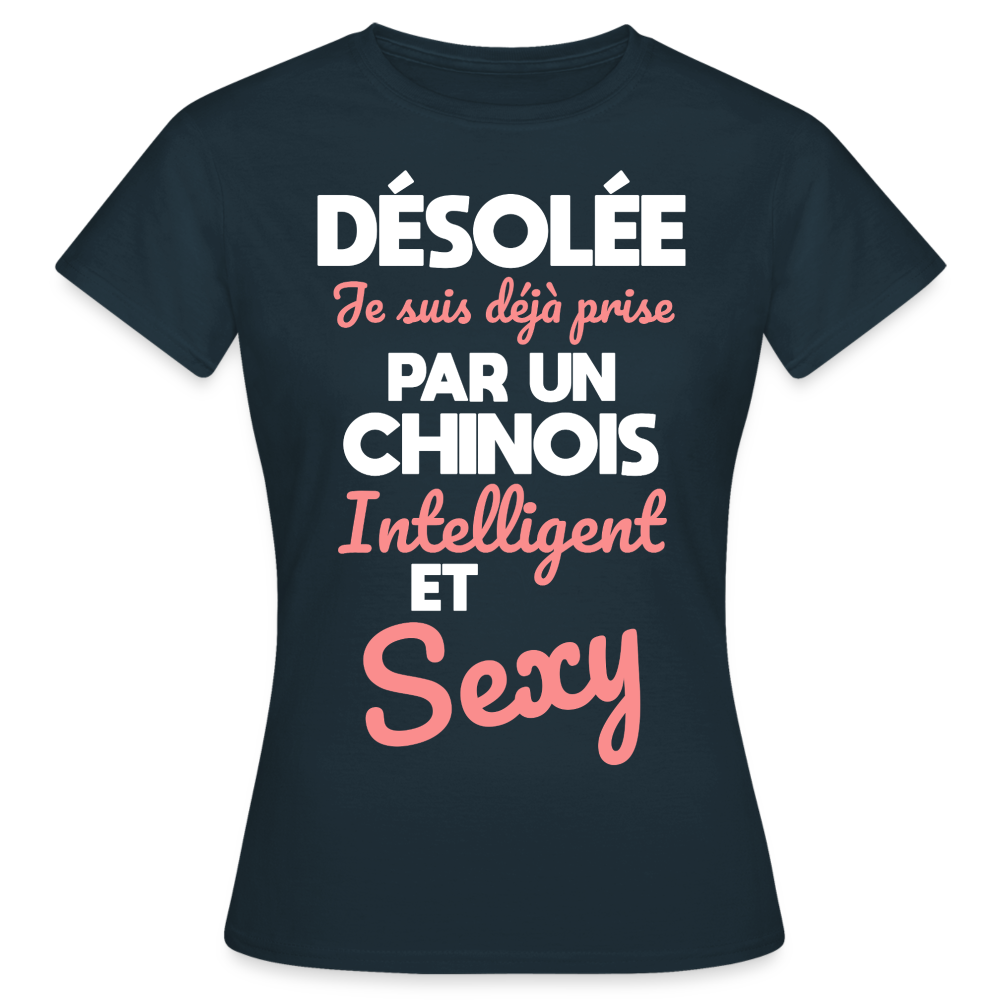 T-shirt Femme - Je suis déjà prise par un Chinois intelligent et sexy - marine