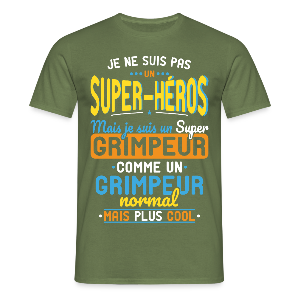 T-shirt Homme - Pas un Super-Héros mais un super Grimpeur - vert militaire