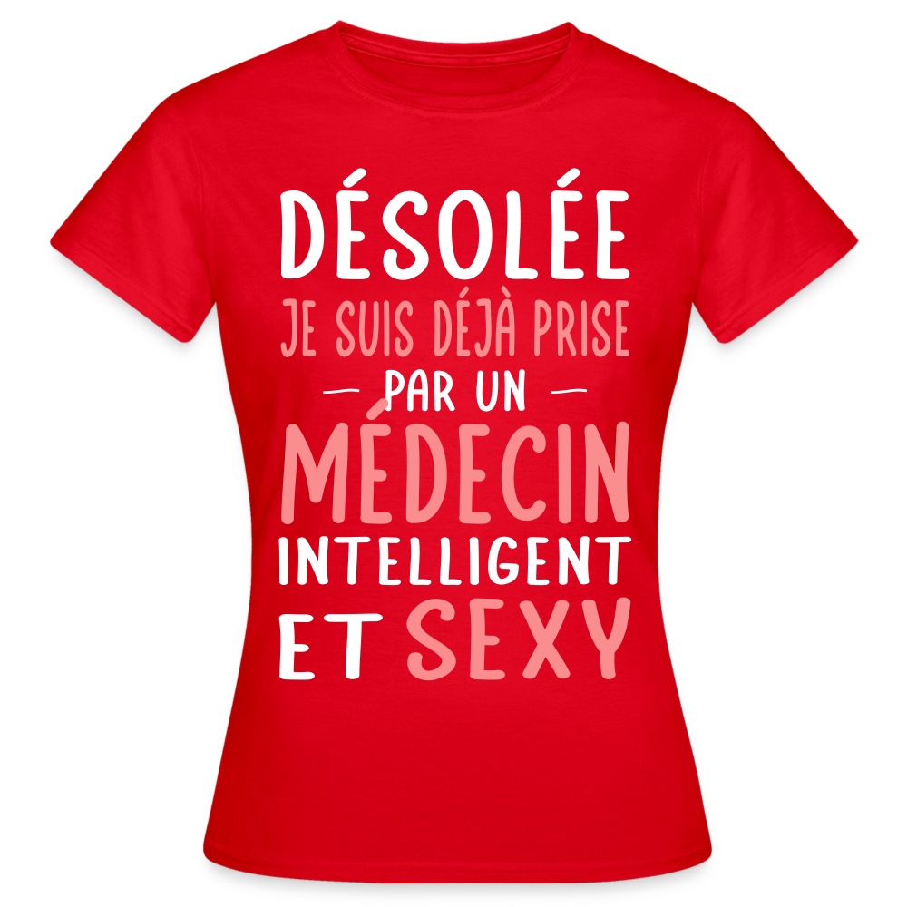 T-shirt Femme - Je suis prise par un médecin intelligent et sexy - rouge