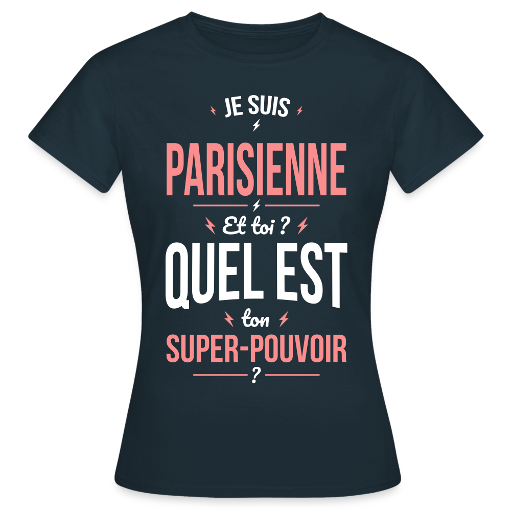 T-shirt Femme - Je suis Parisienne - Super-pouvoir - marine