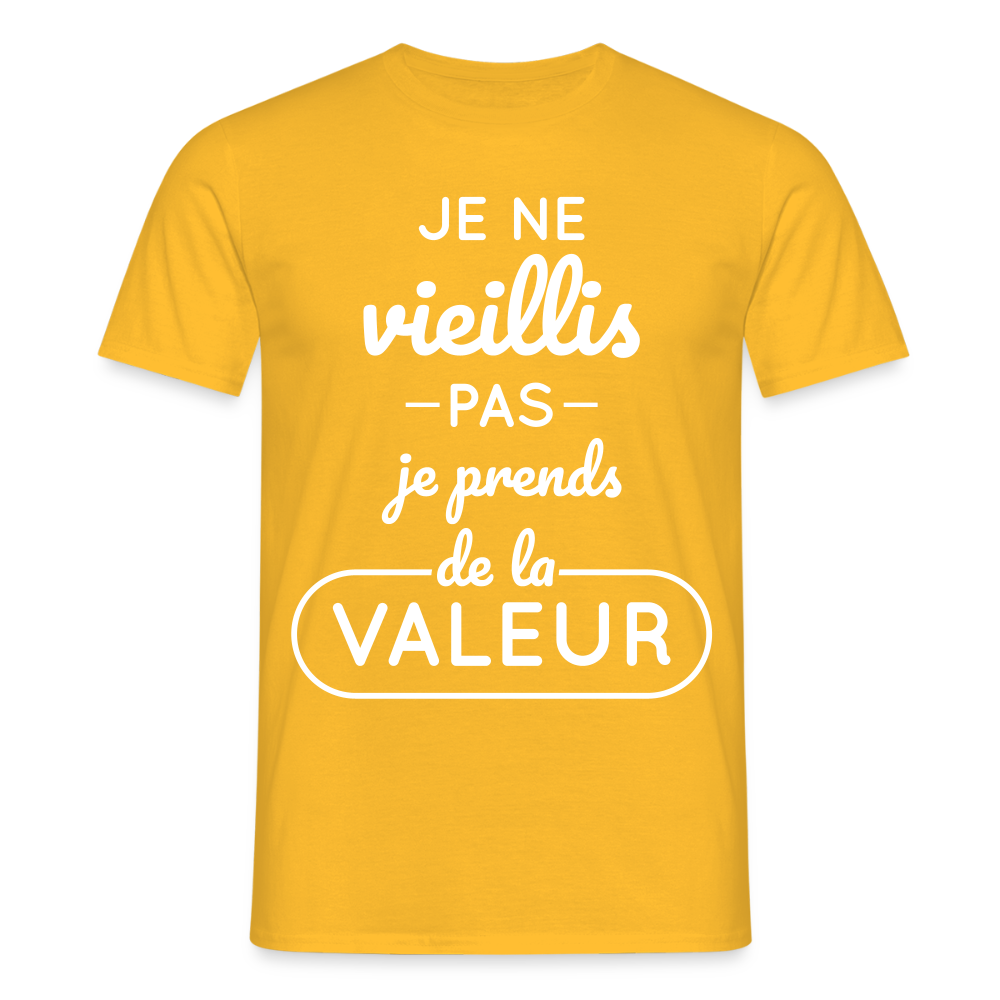 T-shirt Homme - Anniversaire - Je Ne Vieillis Pas Je Prends De La Valeur - jaune