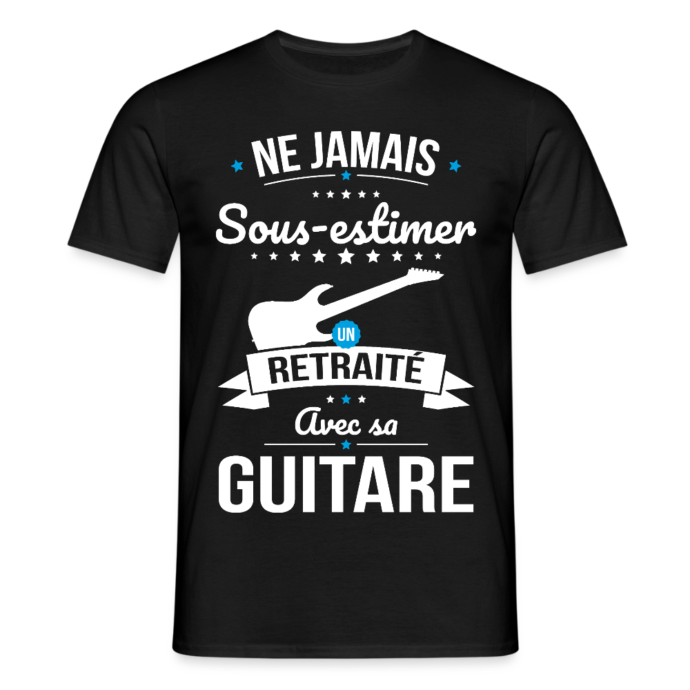 T-shirt Homme - Ne jamais sous-estimer un retraité avec sa guitare - noir