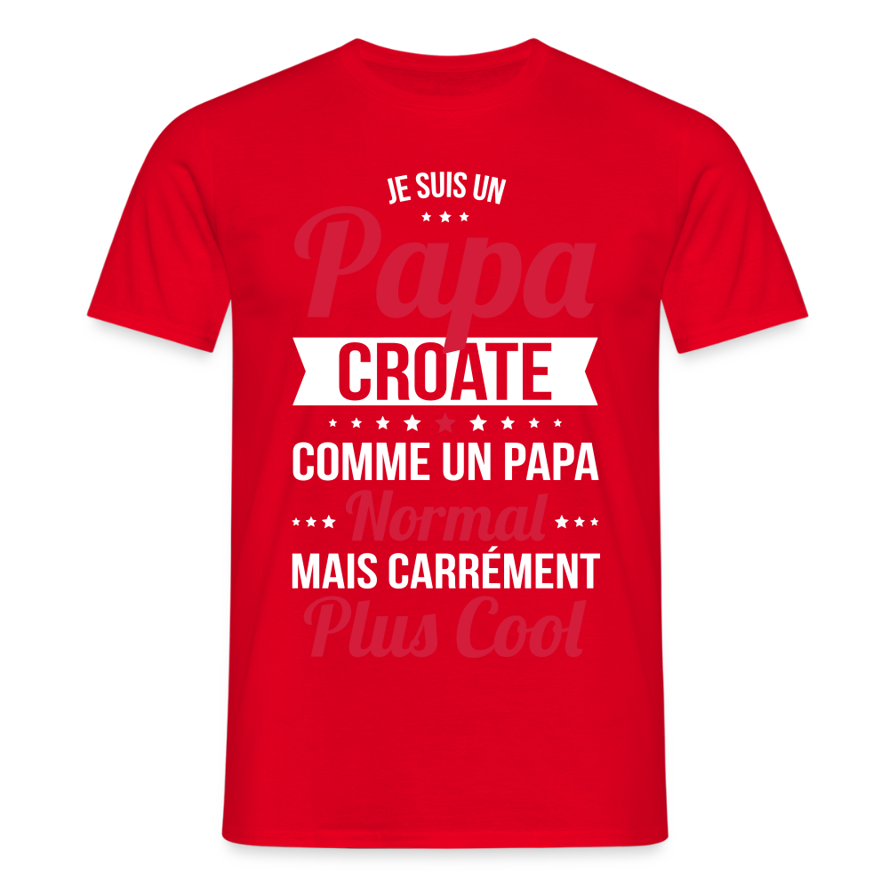 T-shirt Homme - Papa Croate Plus Cool - rouge