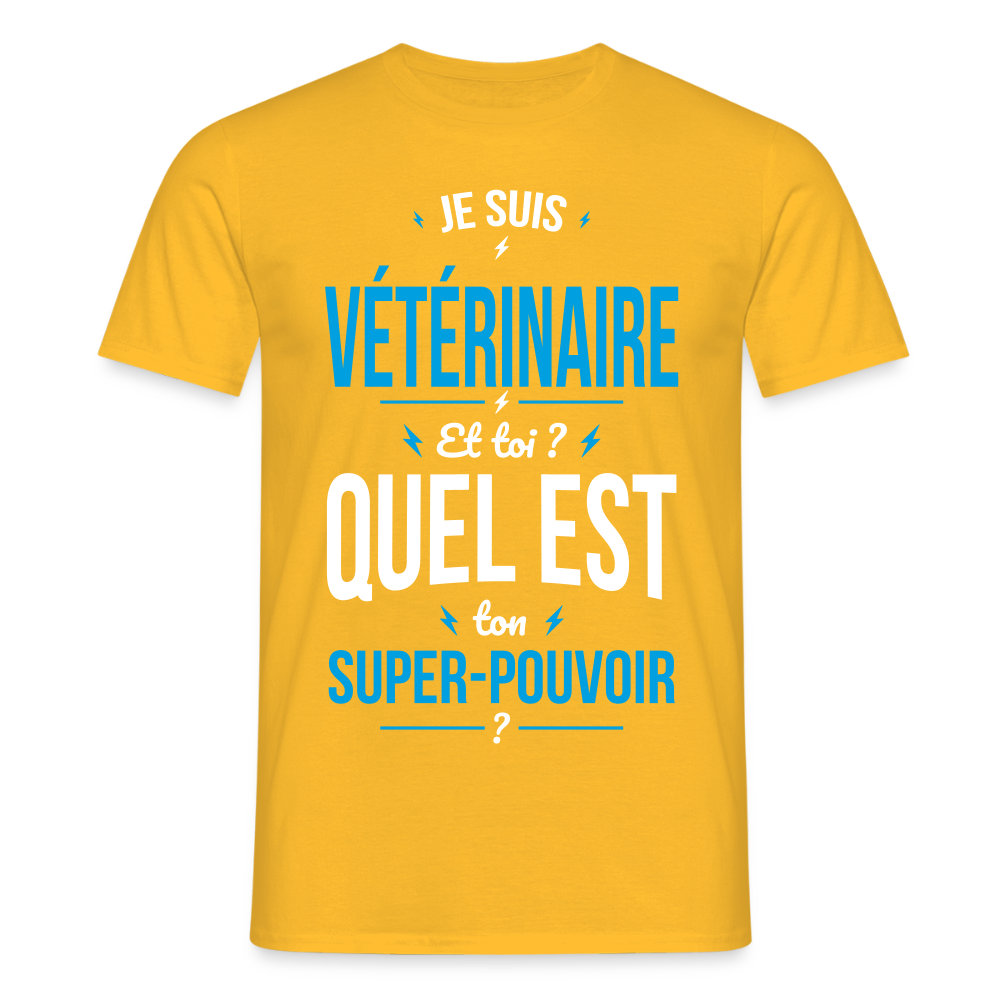 T-shirt Homme - Je suis vétérinaire - Super-pouvoir - jaune