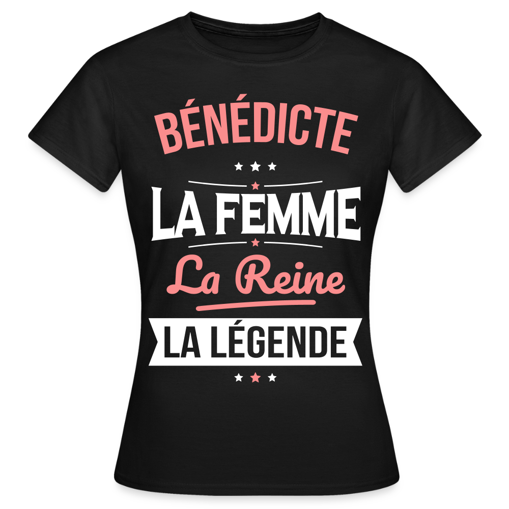 T-shirt Femme - Bénédicte - la Femme - la Reine - la Légende - noir