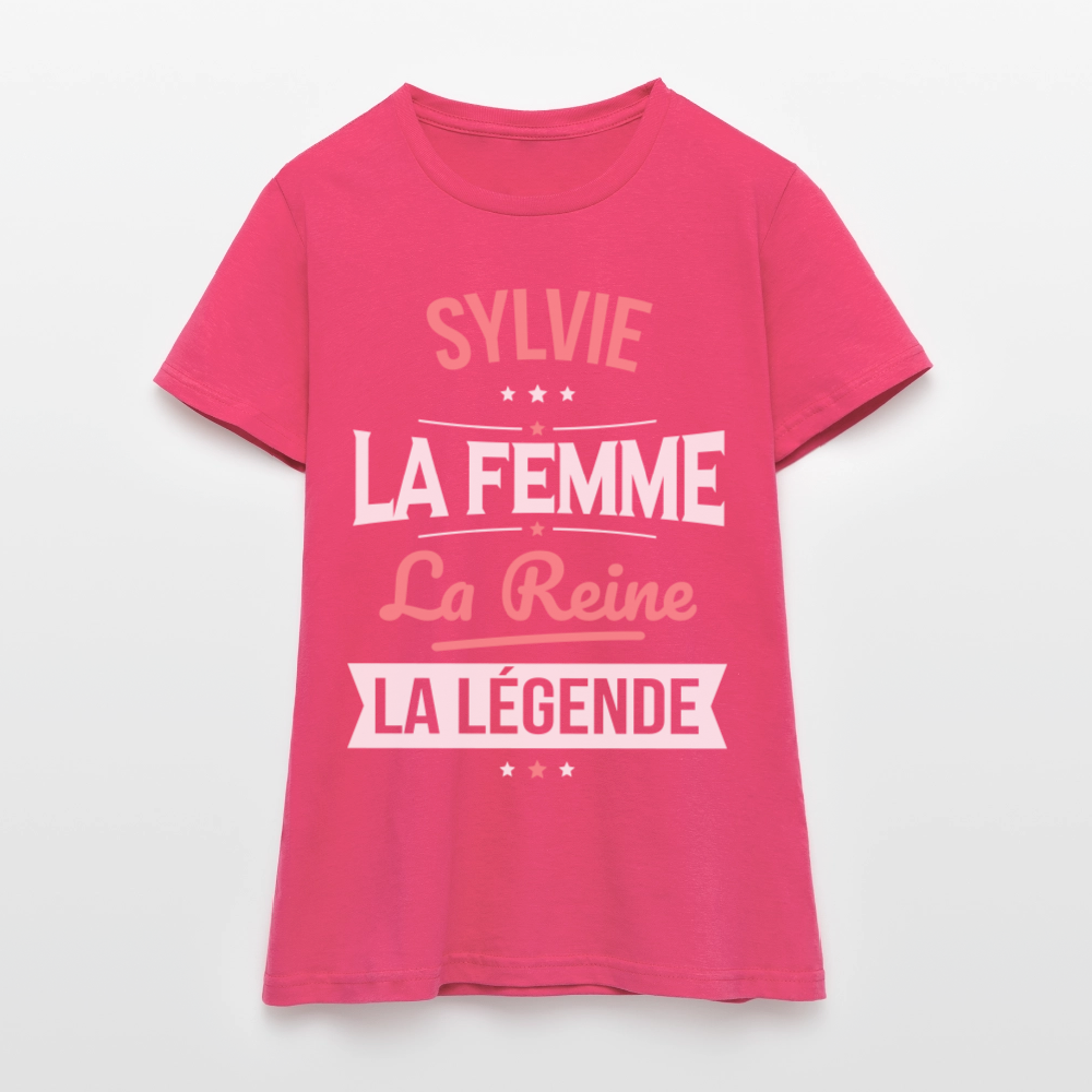 T-shirt Femme - Sylvie - la Femme - la Reine - la Légende - rose azalée