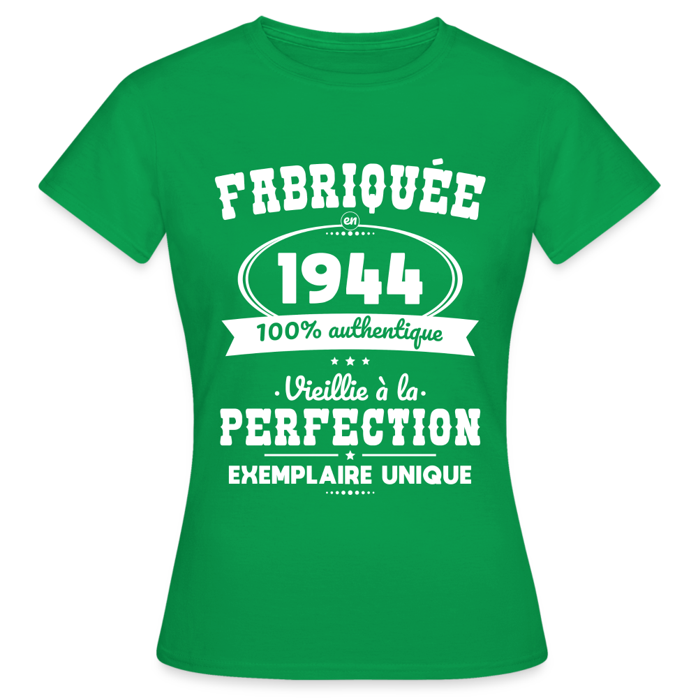 T-shirt Femme - Anniversaire 81 Ans - Fabriquée en 1944 - vert