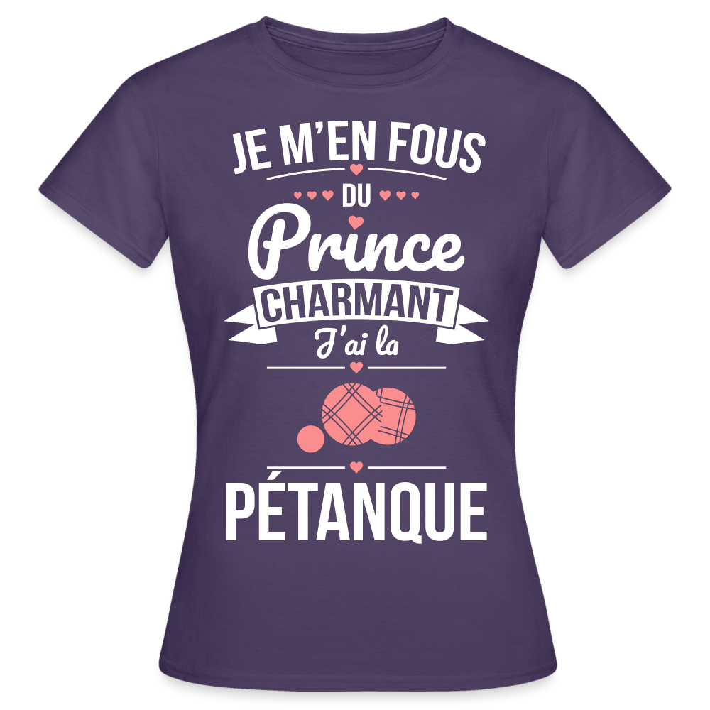 T-shirt Femme - Je m'en fous du prince charmant j'ai la pétanque - violet foncé
