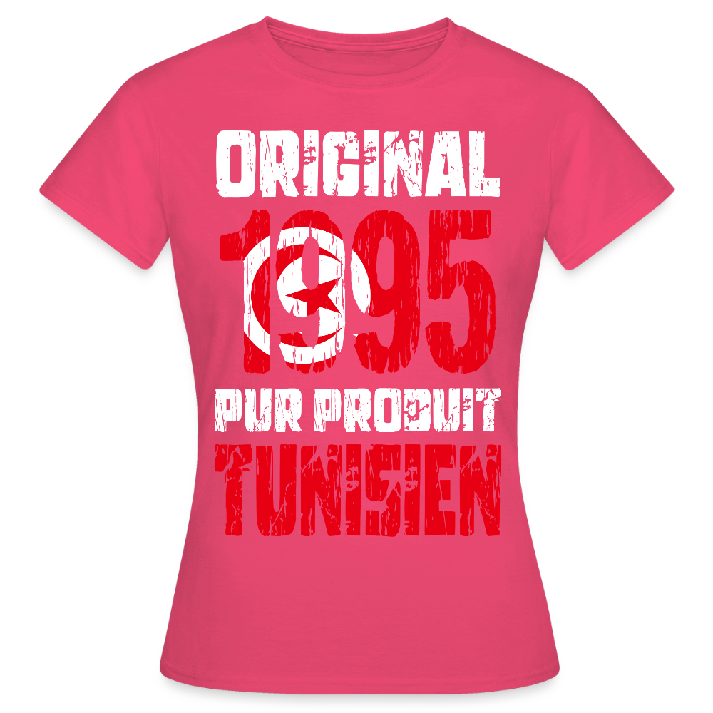 T-shirt Femme - Anniversaire 30 Ans - Original 1995 - Pur produit Tunisien - rose azalée