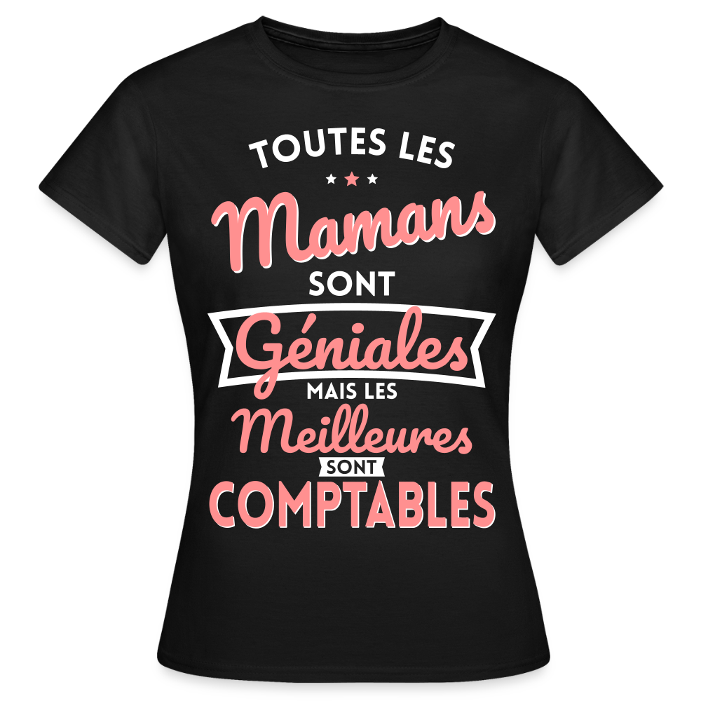 T-shirt Femme - Mamans géniales - Les meilleures sont comptables - noir