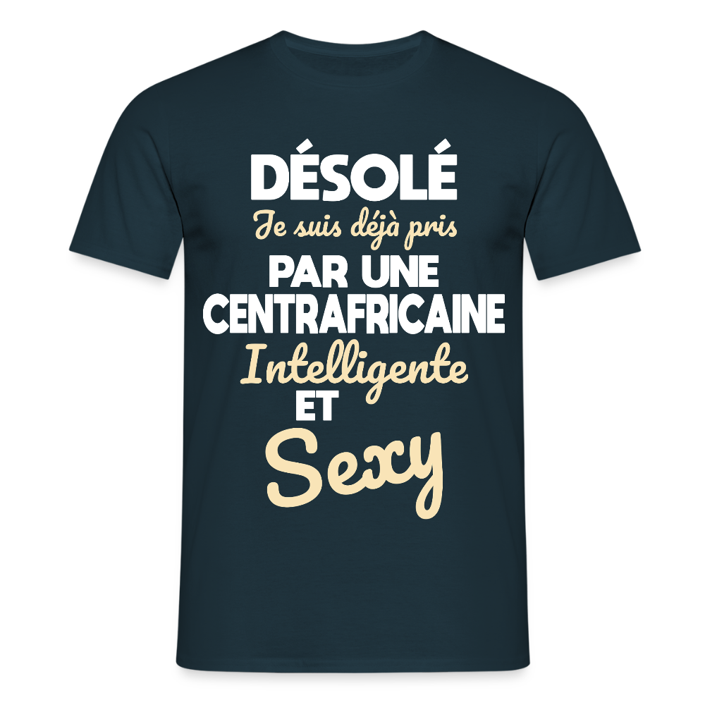 T-shirt Homme - Je suis déjà pris par une Centrafricaine intelligente et sexy - marine