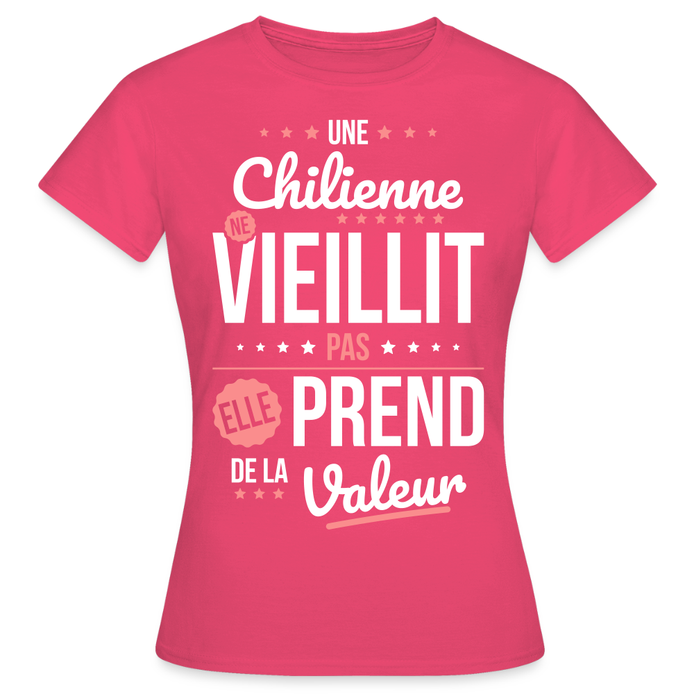 T-shirt Femme - Une Chilienne ne vieillit pas - rose azalée