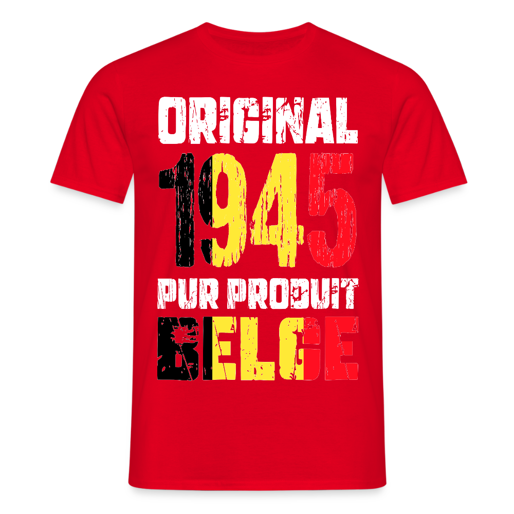 T-shirt Homme - Anniversaire 80 Ans - Original 1945 - Pur produit Belge - rouge