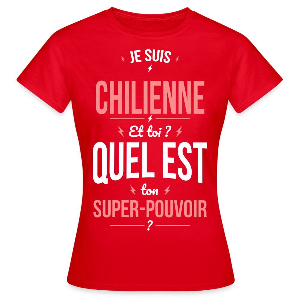 T-shirt Femme - Je suis Chilienne - Super-pouvoir - rouge