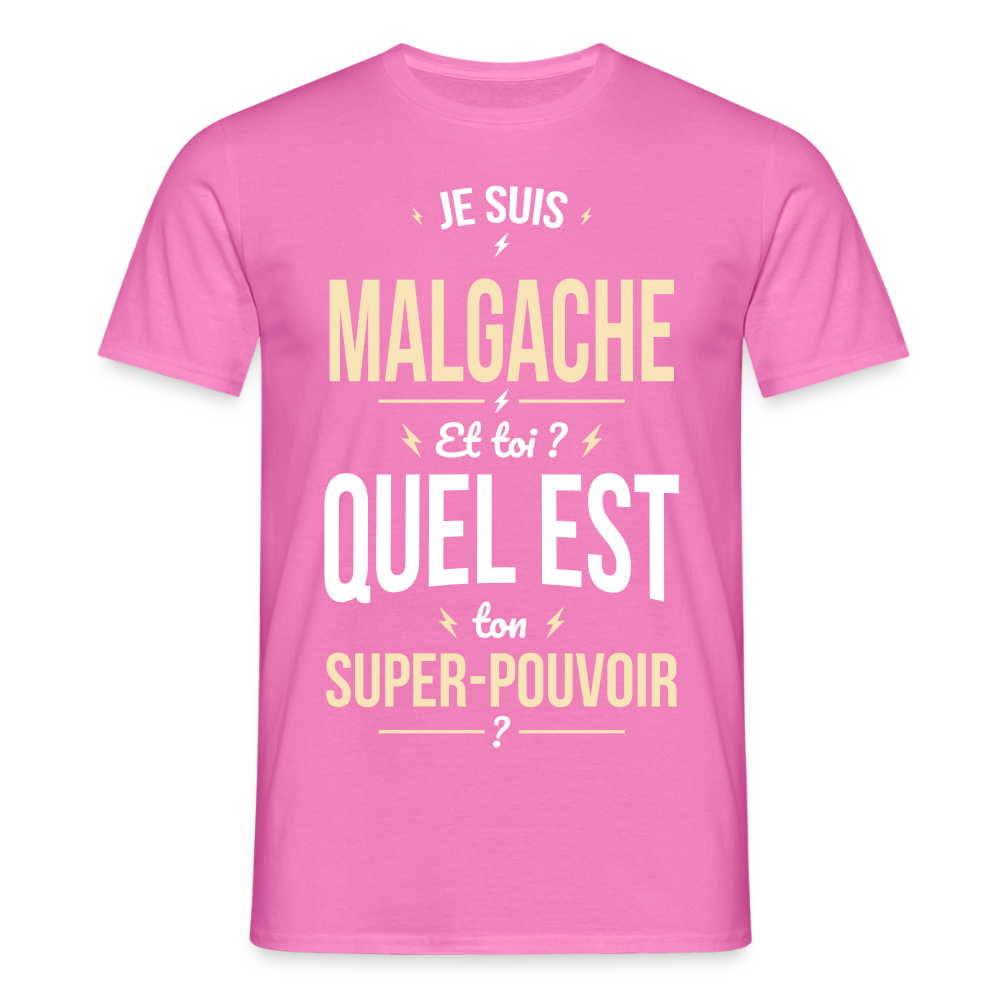 T-shirt Homme - Je suis Malgache - Super-pouvoir - rose