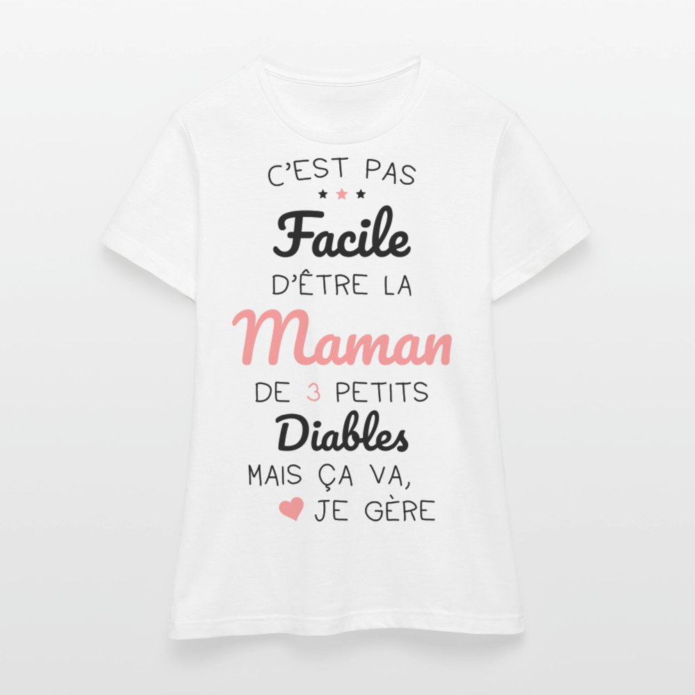 T-shirt Femme - Pas facile d'être la maman de 3 petits diables - blanc