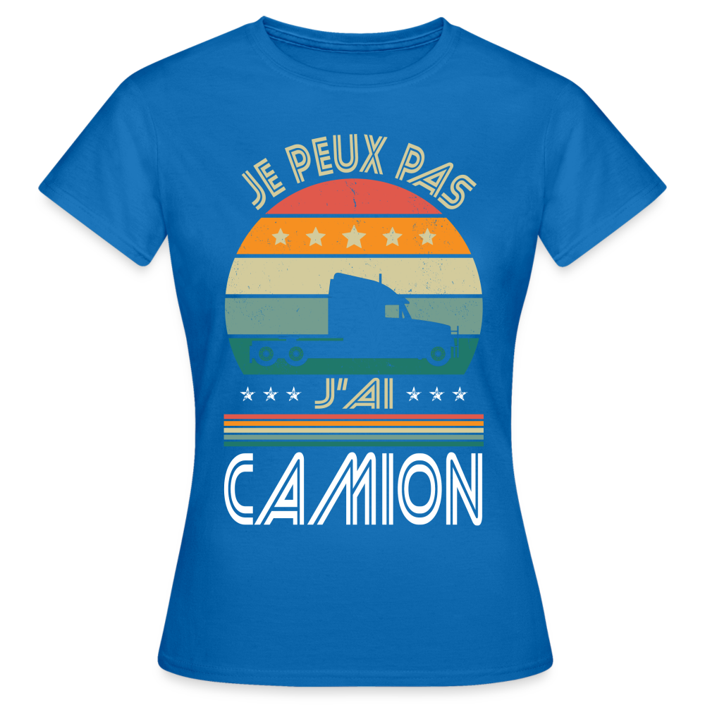 T-shirt Femme - Je peux pas j'ai Camion - bleu royal
