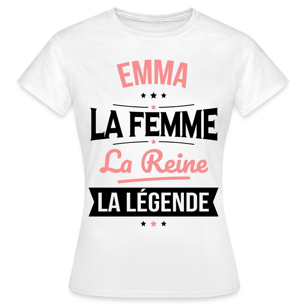 T-shirt Femme - Emma - la Femme - la Reine - la Légende - blanc