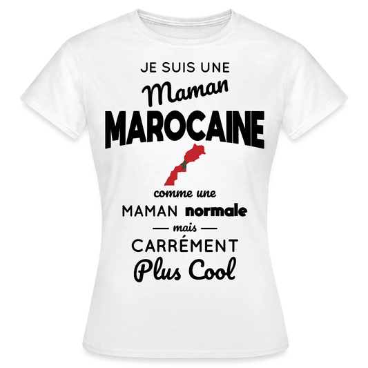 T-shirt Femme - Maman Marocaine plus cool - blanc