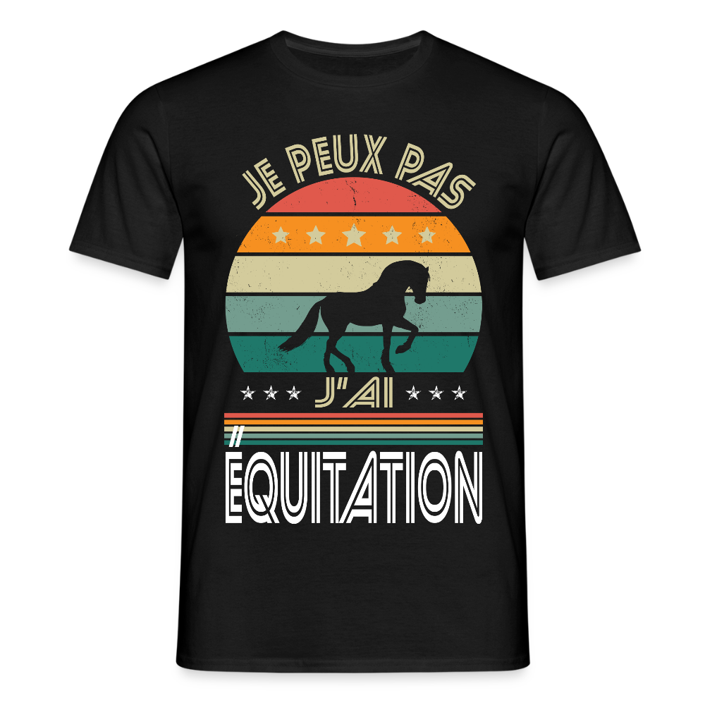 T-shirt Homme - Je peux pas j'ai Équitation - noir