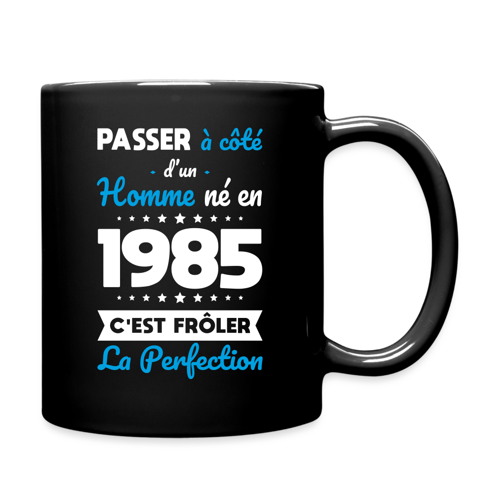 Mug uni - Anniversaire 40 Ans - Né en 1985 - Frôler la perfection - noir