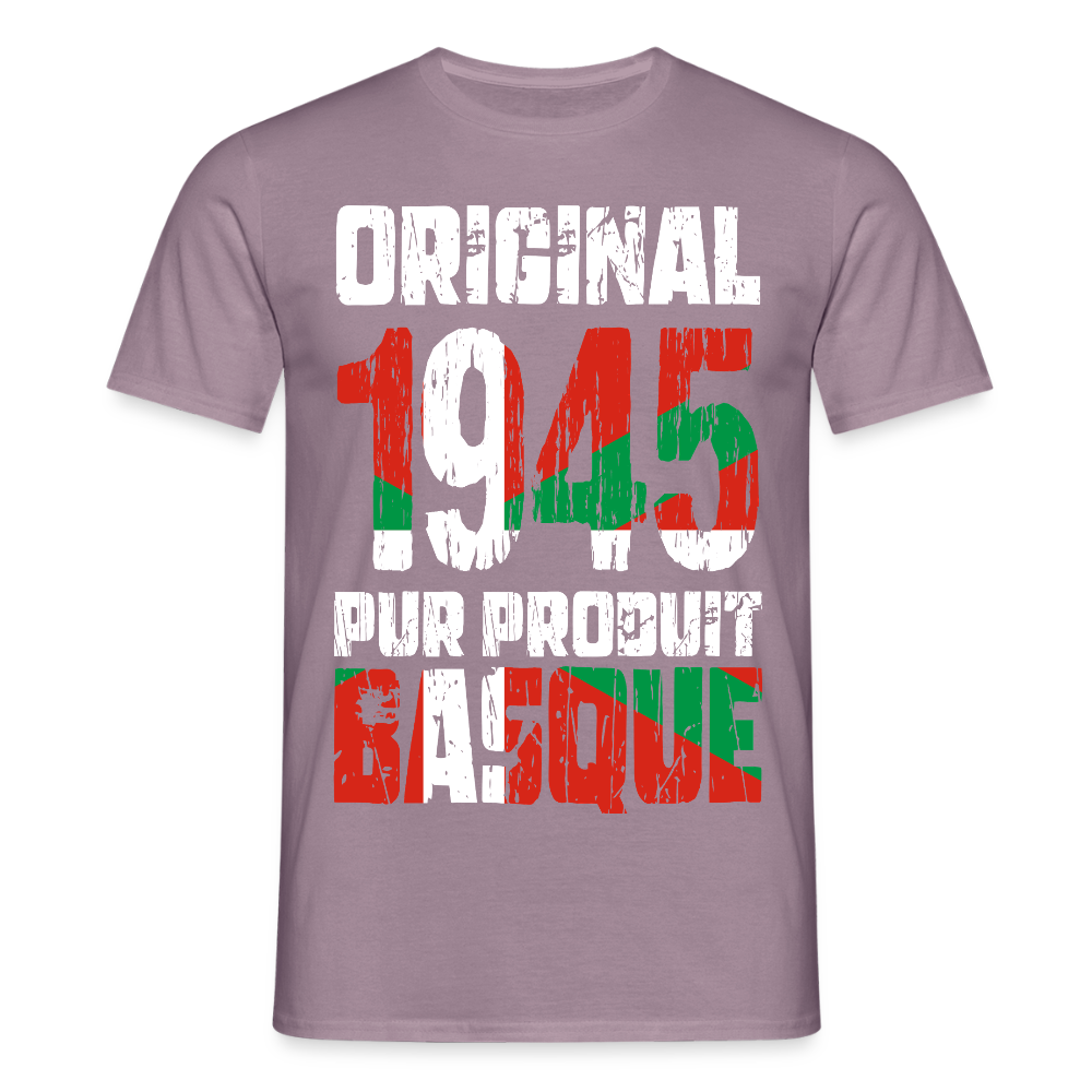 T-shirt Homme - Anniversaire 80 Ans - Original 1945 - Pur produit Basque - mauve gris
