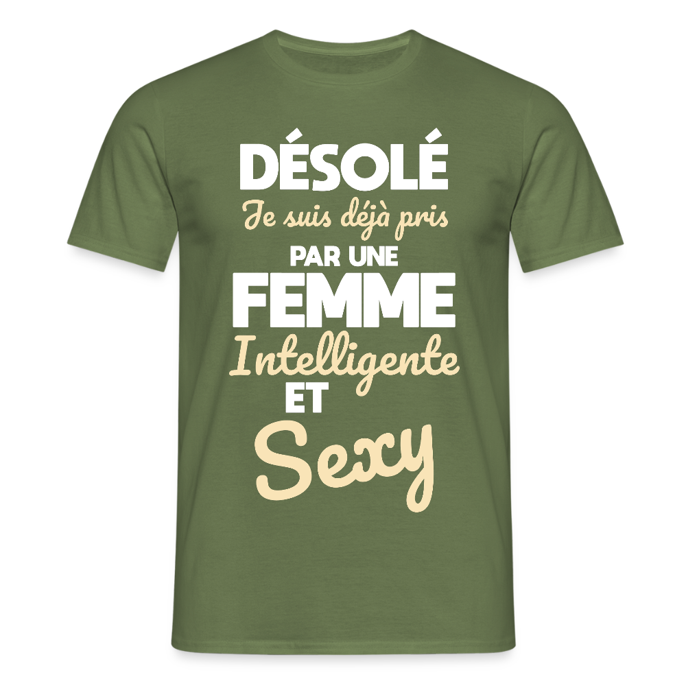 T-shirt Homme - Je suis déjà pris par une femme intelligente et sexy - vert militaire