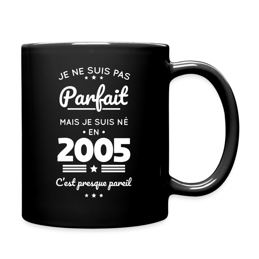 Mug uni - Anniversaire 20 Ans - Pas parfait mais né en 2005 - noir