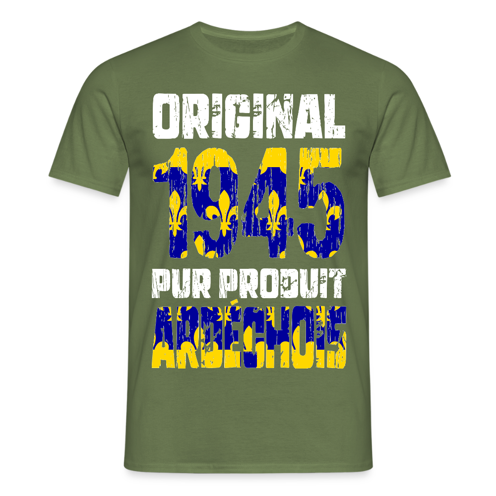 T-shirt Homme - Anniversaire 80 Ans - Original 1945 - Pur produit Ardéchois - vert militaire