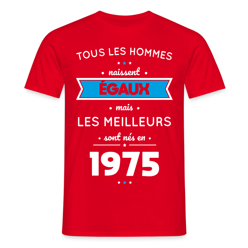 T-shirt Homme - Anniversaire 50 Ans - Les meilleurs sont nés en 1975 - rouge