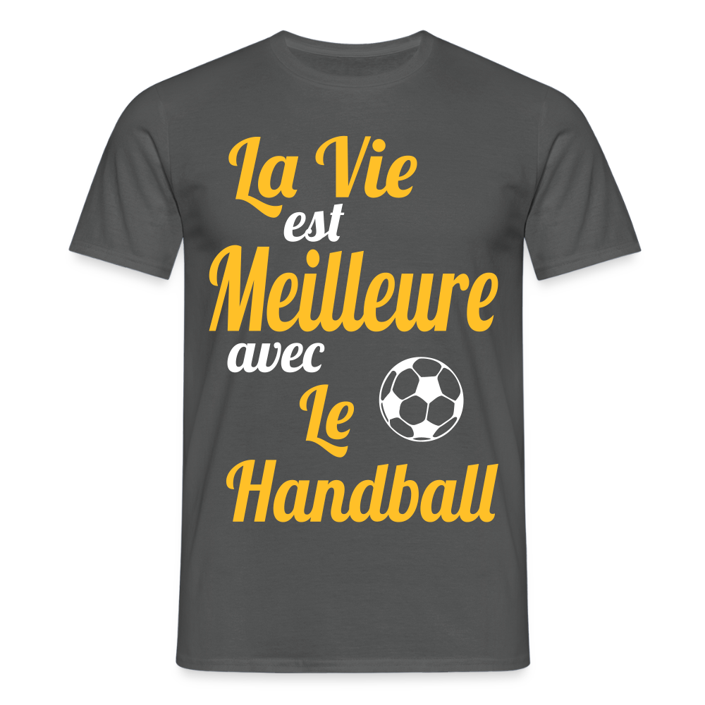 T-shirt Homme - La vie est meilleure avec le handball - charbon
