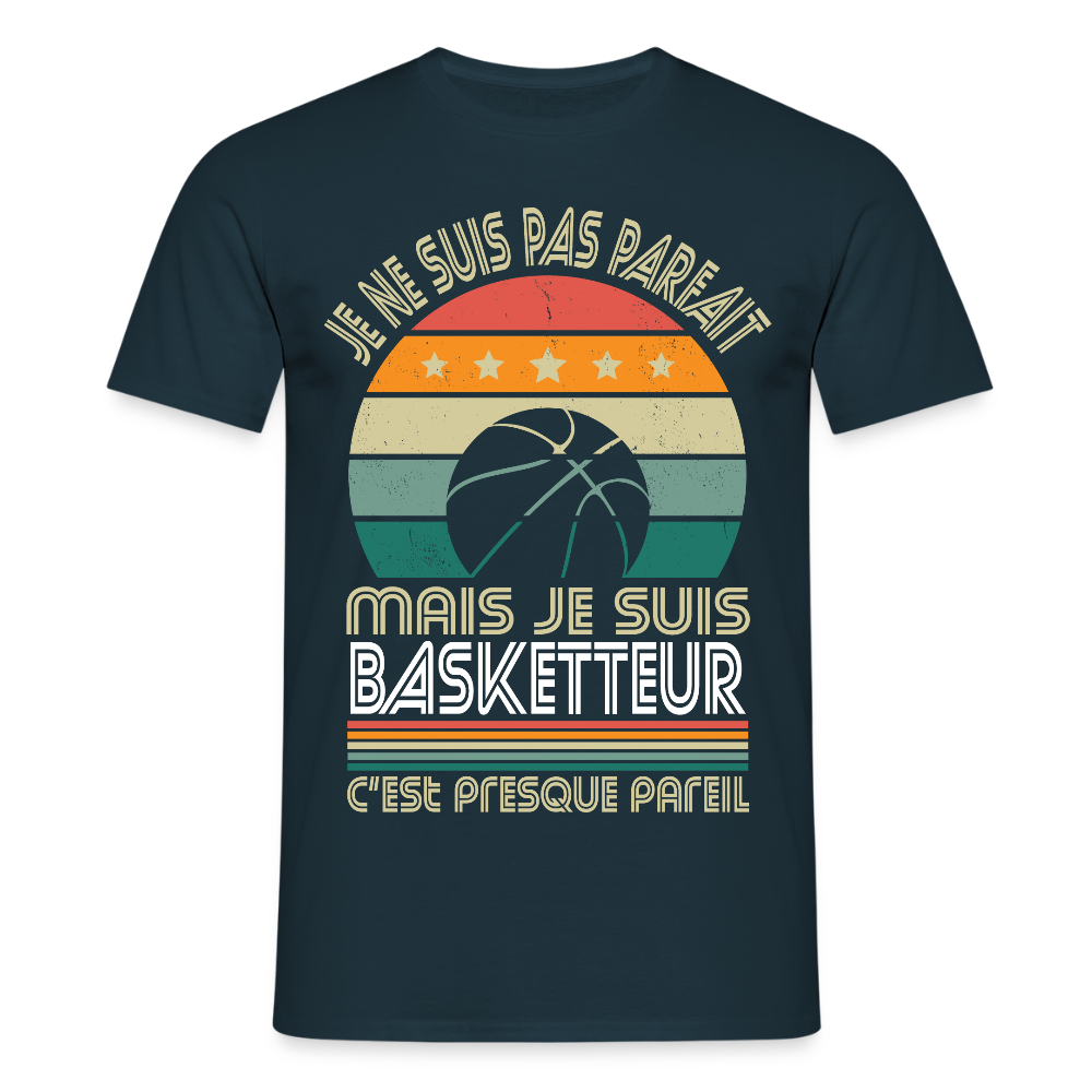 T-shirt Homme - Je ne suis pas parfait mais je suis Basketteur - marine